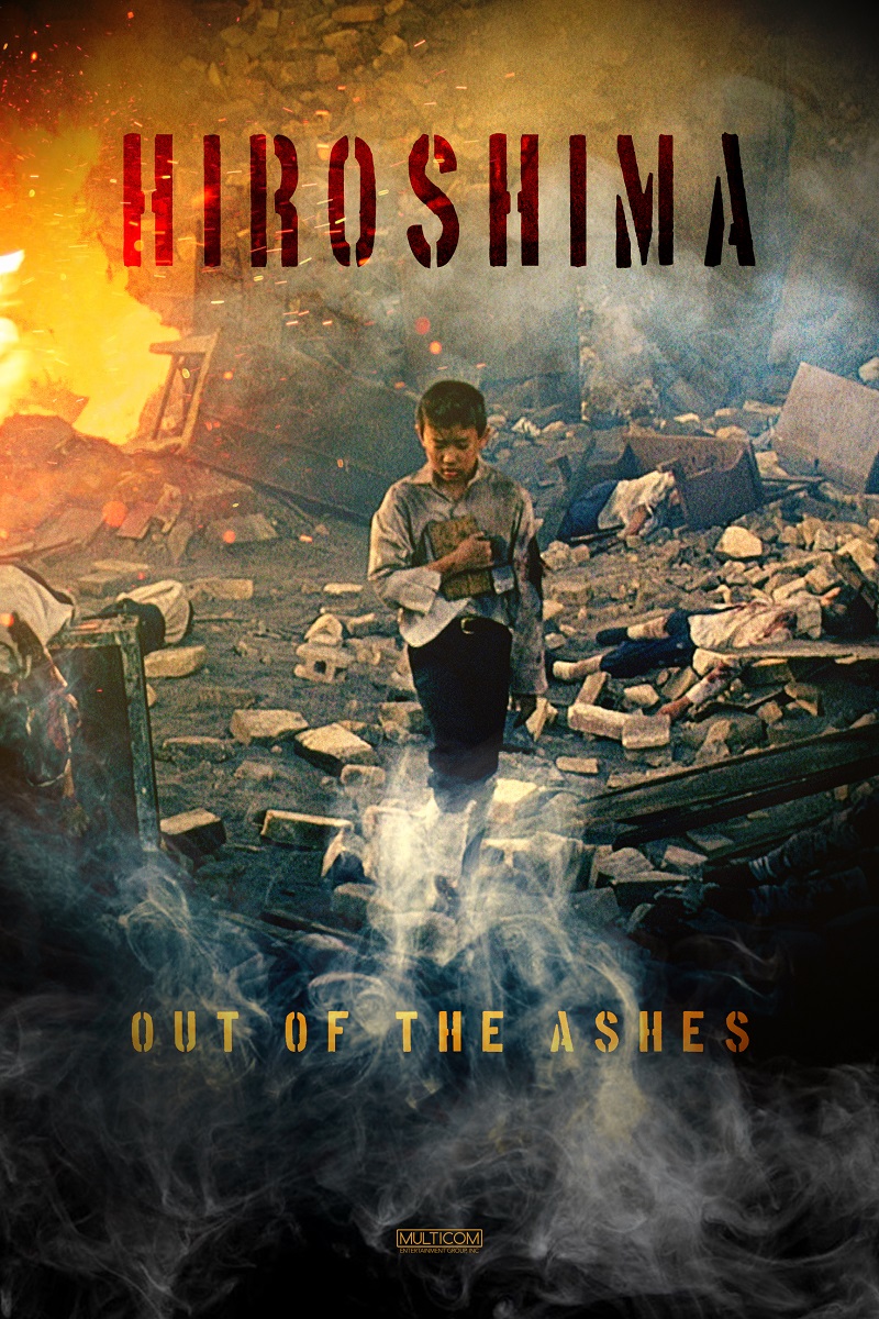 Hiroshima: Out Of The Ashes